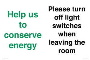 Help us to conserve energy - Please turn off light switches when leaving the room